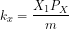 \[ k_x=\frac{X_1P_X}{m} \]